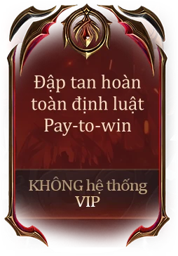 Đập tan định luật Pay-to-win - không hệ thống VIP